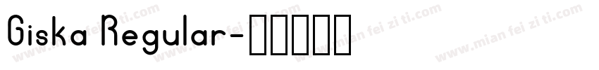 Giska Regular字体转换